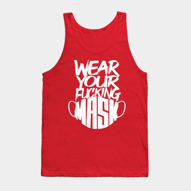 Wear your f@#king Mask! (white) Tank Top by The Holy Meatballs